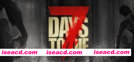 七日杀/7 Days to Die（v21.B324）