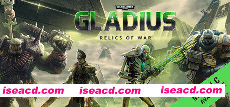 战锤40K：角斗士之战争圣器/Warhammer 40,000: Gladius – Relics of War