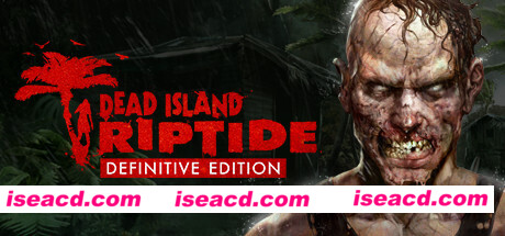 死亡岛:激流/Dead Island:Riptide