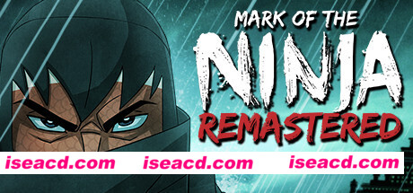 忍者印记：重制版/Mark of the Ninja: Remastered