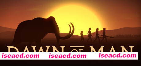 人类黎明/Dawn of Man（V1.81）