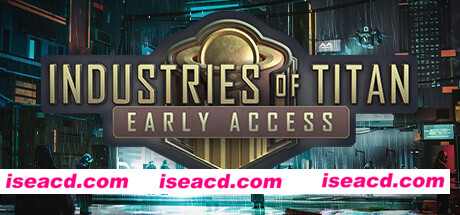 泰坦工业/Industries of Titan（v0.18.2）