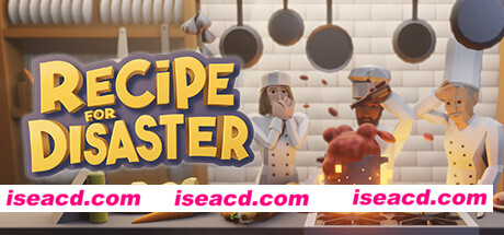 厨师长模拟器/Recipe for Disaster