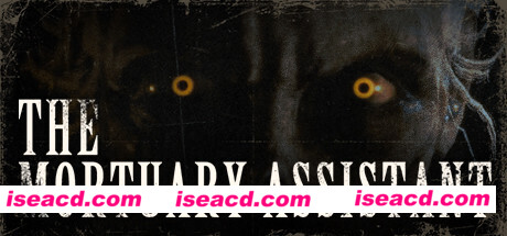 停尸间助手/The Mortuary Assistant（v1.0.34）