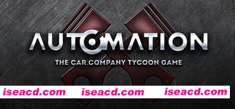 自动化：汽车公司大亨/Automation – The Car Company Tycoon Game Build.10208890 官方中文 解压即撸