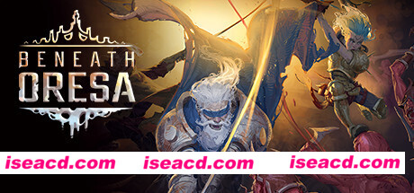 奥雷萨之下/Beneath Oresa(更新v0.5.0)