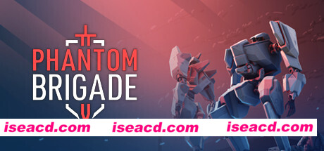 幻影旅团/Phantom Brigade(更新v1.0.3)
