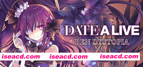 图片[1]-【日式ADV/中文/同人】约会大作战：莲反乌托邦 DATE A LIVE: Ren Dystopia 官方中文版【4.6G/新作/全CV】-嘤嘤怪之家