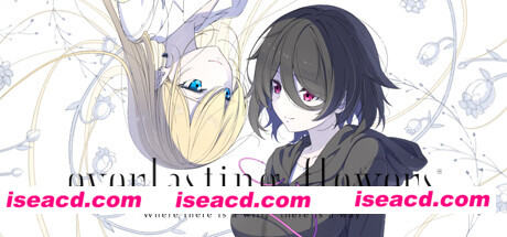 图片[1]-【GAL/中文】《永恒之花 Everlasting Flowers》Ver. 1.08 官方中文版【4.45G/更新中文/全CV】-嘤嘤怪之家