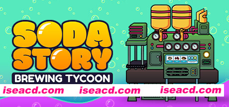 汽水物语 Soda Story – Brewing Tycoon Build.9930356 官方中文 解压即撸