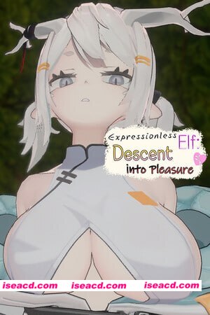 [3D]  [微云/FM]无表情精灵·堕入快感/Expressionless Elf: Descent into Pleasure/官中+无码+动态 pc [430m]