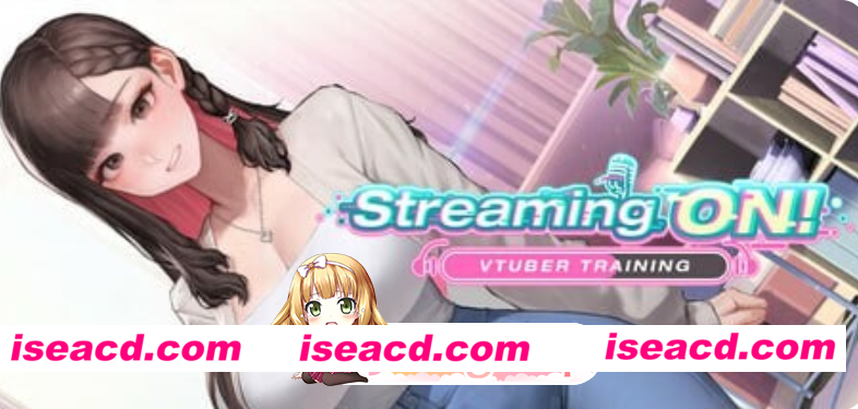 [PC-SLG] 更新[养成互动SLG/动态] 直播开始！VTuber出道指南 Streaming ON! VTuber Training v1.08 官中步兵版+全CG存档 [770M] [BD]
