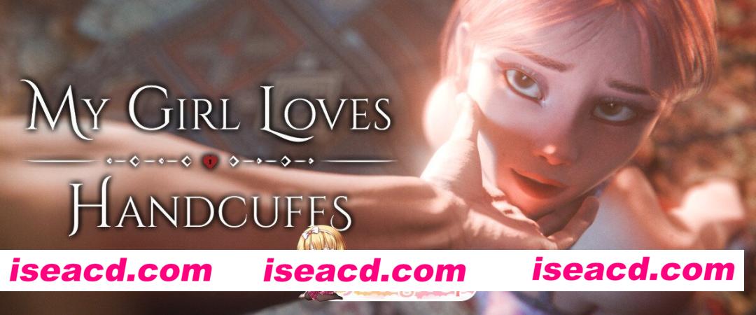 [SLG]  [微云/FM]我的女孩爱手铐 My Girl Loves Handcuffs 0.5/pc+安卓/汉化版+无码+动态+更新[1.07G]