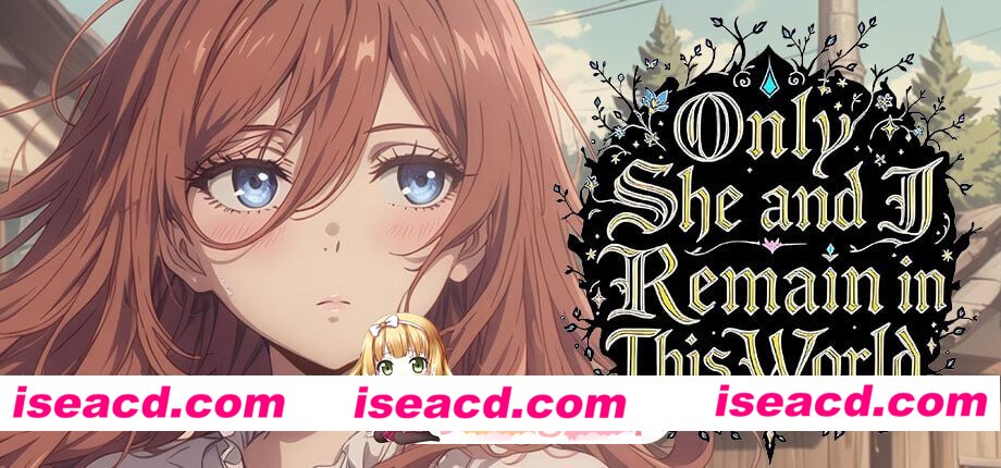 [SLG]  [微云/FM]这个世界只剩下我和她/Only She and I Remain in This World/官中+无码 pc [628m]