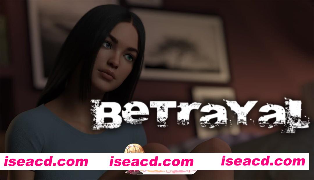 [PC-SLG] [SLG/3D/欧美]背叛 Betrayal V0.2 汉化版[PC+安卓/4.25G] [BD]