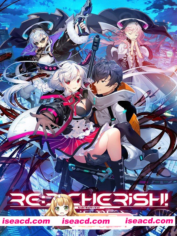 [ADV/后宫] RE:D Cherish！ -永恒之血- RE:D Cherish！ -Eternity Blood- 精翻汉化[百度]
