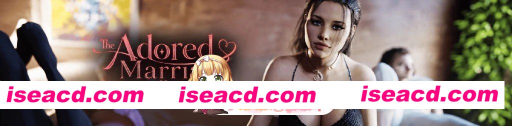 [欧美SLG/AI汉化/3D]被宠爱的婚姻 The Adored Marriage 第3章 v0.8 AI汉化版[PC+安卓/2.51G/更新][FM/百度]