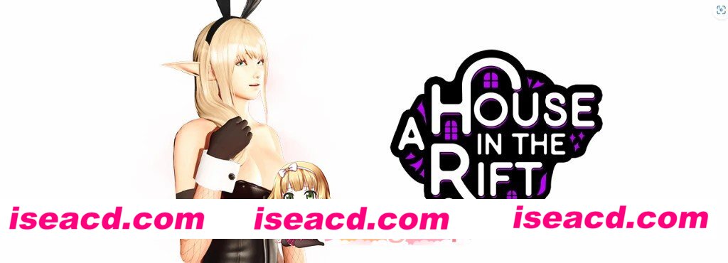 [PC/亚洲SLG/AI汉化/画廊全开]]裂隙中的一座房子 A House in the Rift v0.8.14a1 AI汉化版[11.3G/更新][FM/百度]
